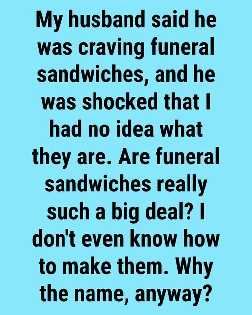 Why We Love Funeral Sandwiches and How Exactly They Got Their Name