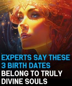 Experts Say These 3 Birth Dates Belong To Truly Divine Souls
