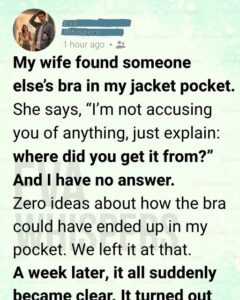 My Wife Found a Bra in My Pocket… I Had No Explanation—A Week Later, the Truth Left Us Speechless