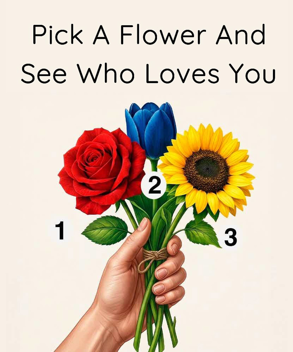 Pick A Flower And See Who Loves You