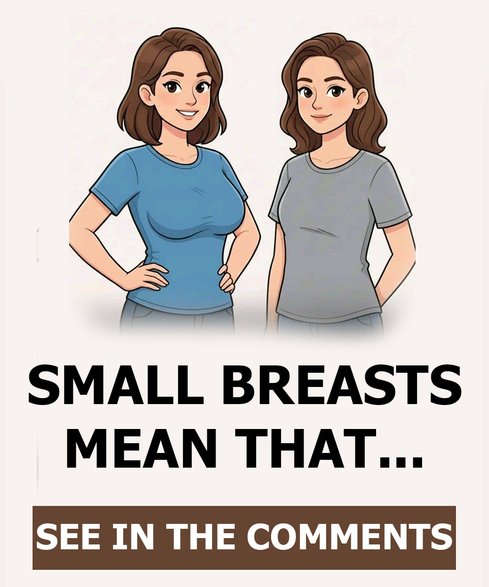 If a woman has small breasts, it means that her part …