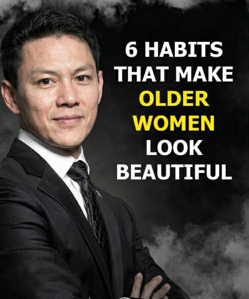 6 habits that make older women look beautiful