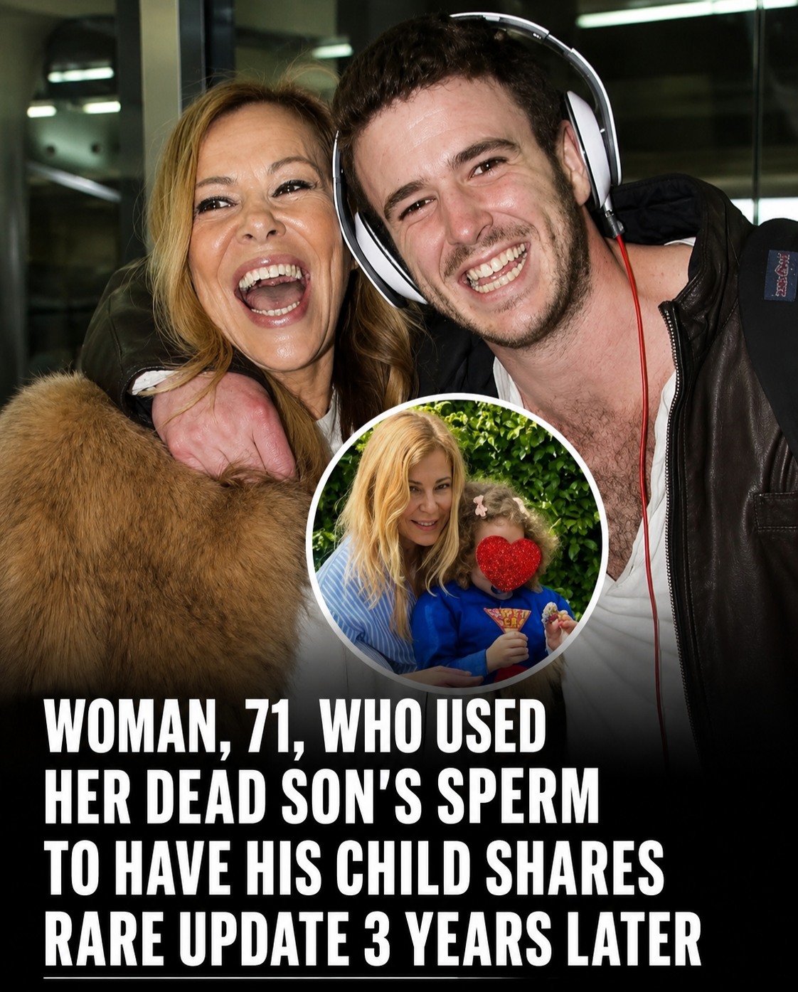 Woman, 71, who used late son’s sperm to have his child shares update 3 years later
