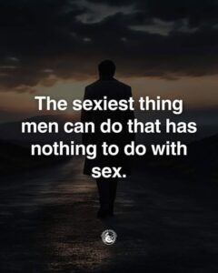 Beyond the Physical: The “Sexiest” Non-Physical Traits a Man Can Have