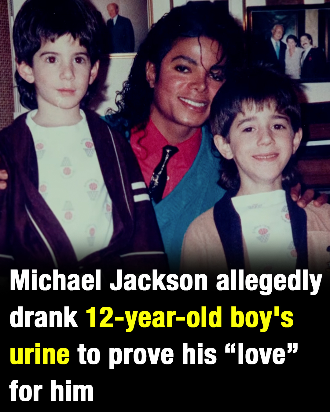 Michael Jackson allegedly drank 12-year-old boy’s urine to prove his “love”