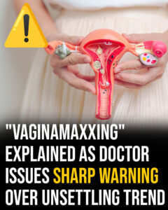 “Vaginamaxxing” explained as doctor issues sharp warning over unsettling trend