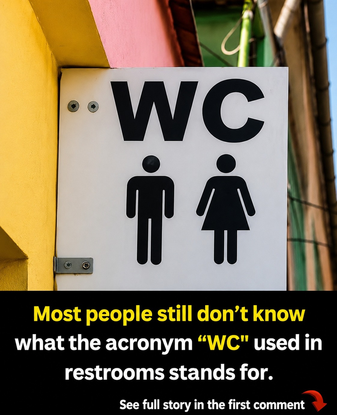 Some people are only now realizing what the “WC” sign stands for on washrooms