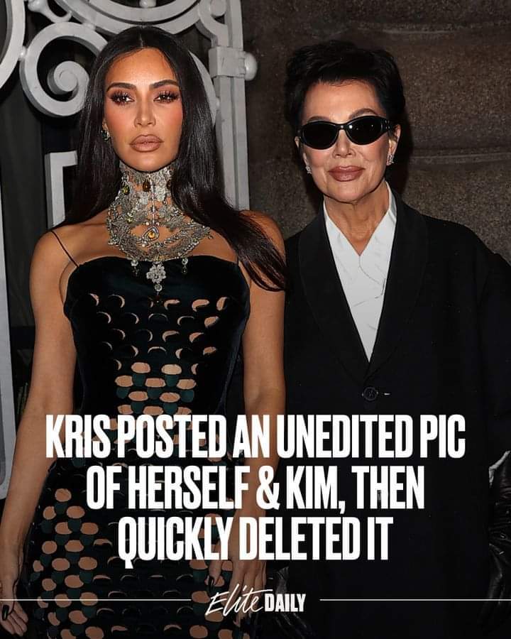 Kris Posted An Unedited Pic Of Herself And Kim, Then Quickly Deleted It