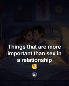 What’s More Important Than Sex In A Relationship?
