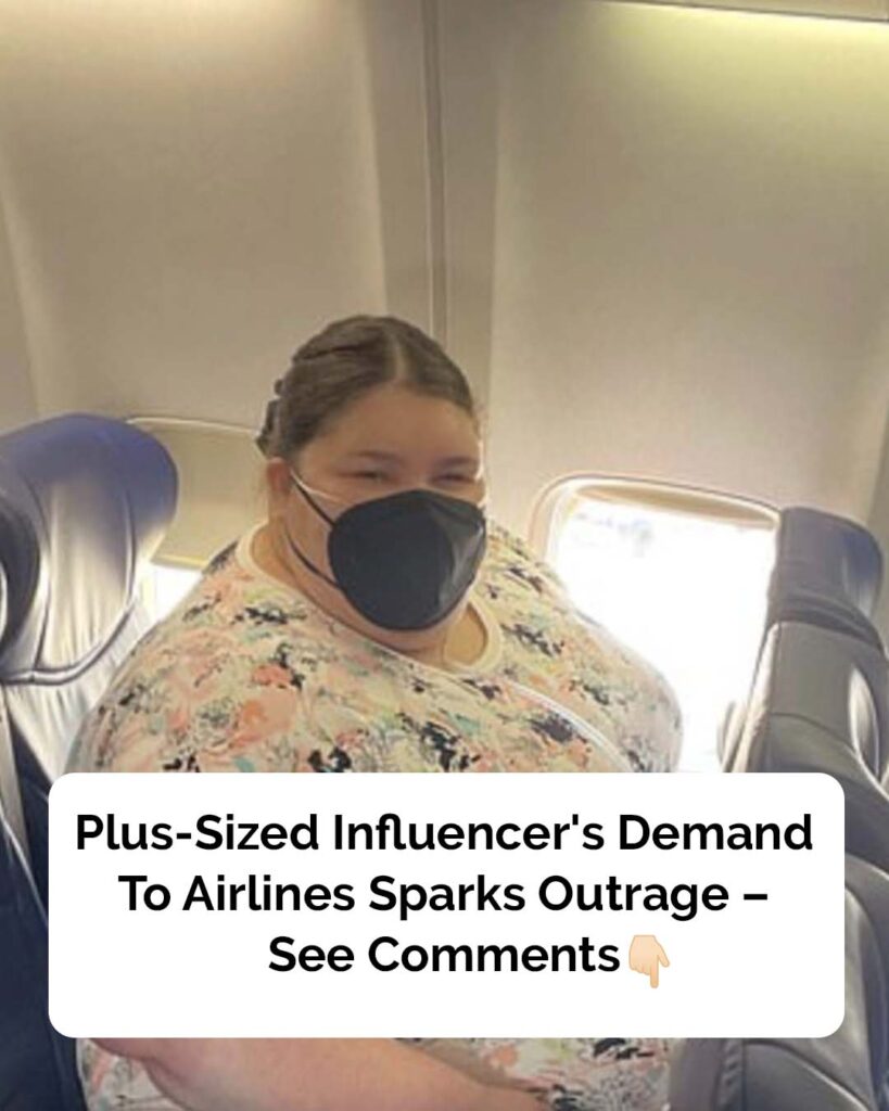 Plus-sized influencer says airlines should accommodate people like her