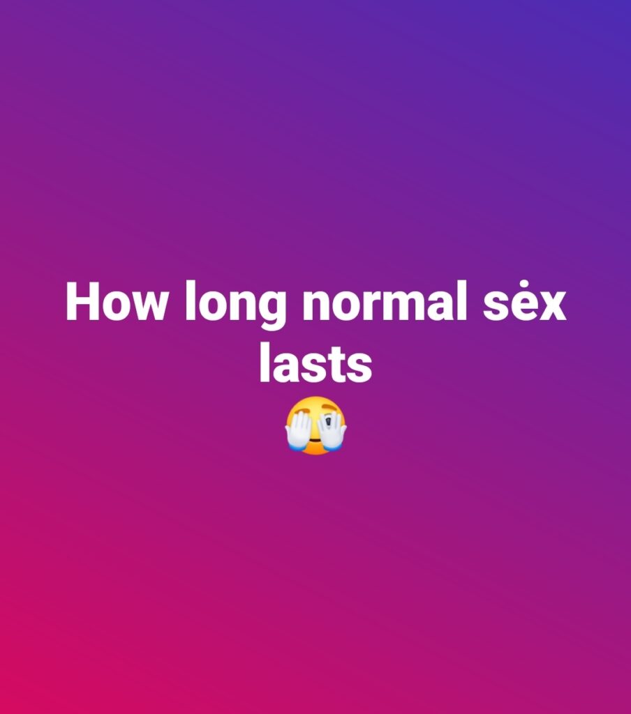 This Is The Country Where Sex Lasts The Longest