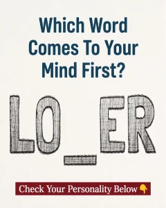 Check your personality based on the word that comes to your mind first