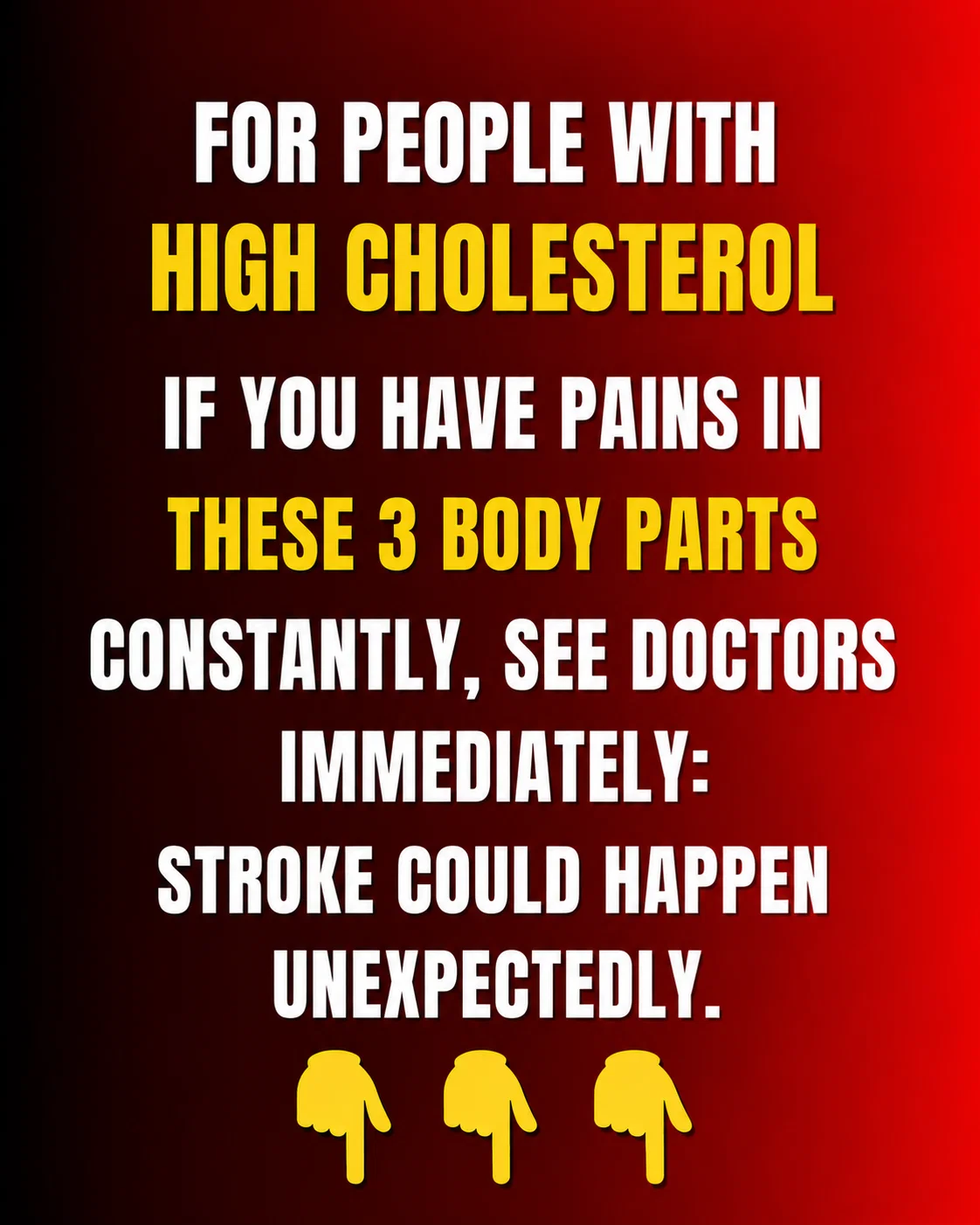 FOR PEOPLE WITH HIGH CHOLESTEROL: IF YOU HAVE PAINS IN THESE 3 BODY PARTS CONSTANTLY, SEE DOCTORS IMMEDIATELY