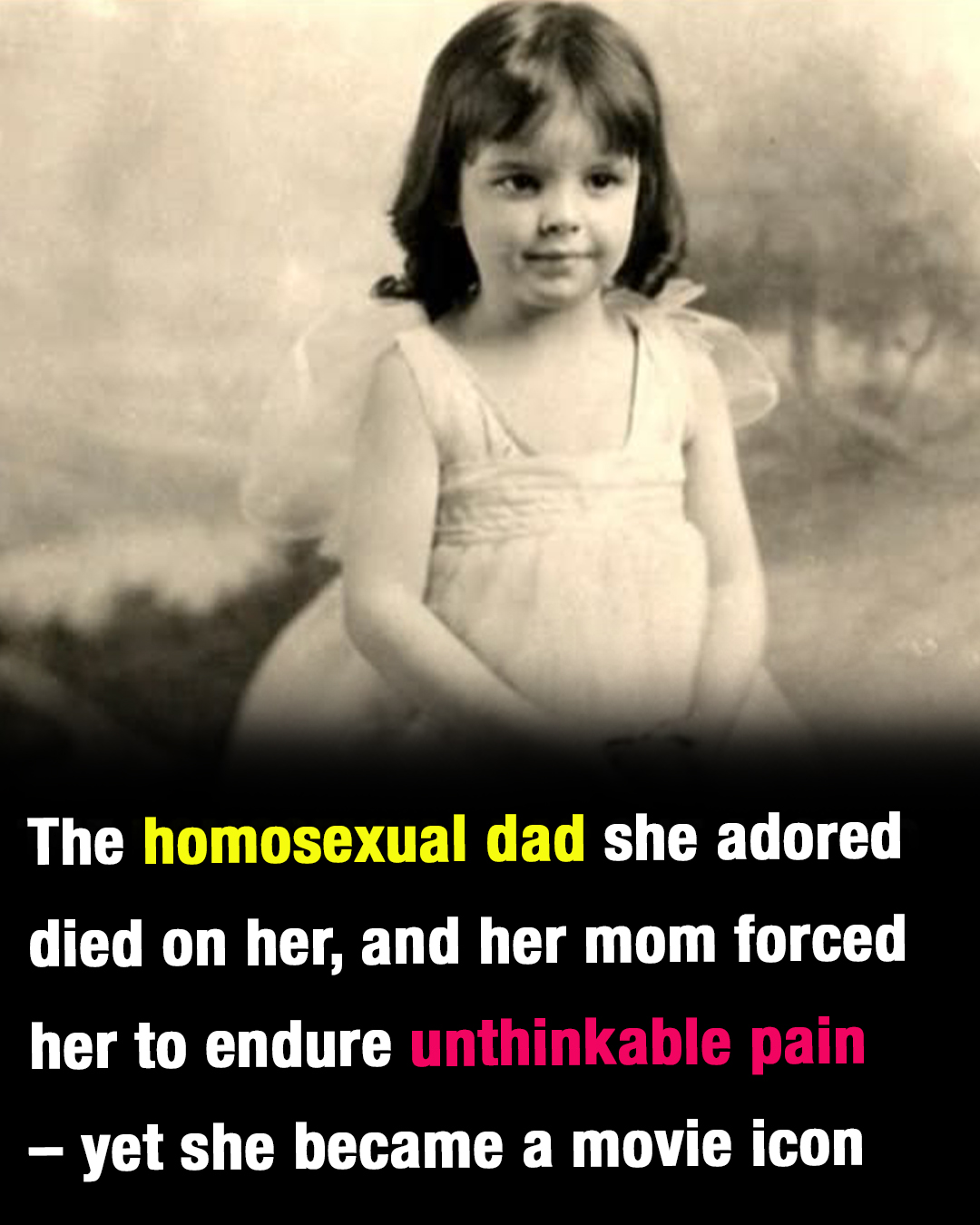 Behind the glitter: The dark childhood of a Hollywood icon