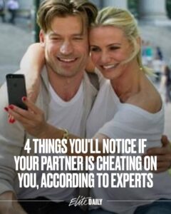 4 Things You’ll Notice If Your Partner Is Cheating On You