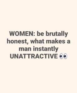 Things that make men instantly unattractive