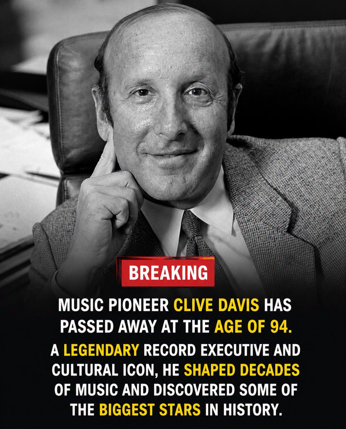 Clive Davis Never Played a Note, but He Forever Changed the Music Industry: An Appreciation