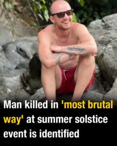Man killed in ‘most brutal way’ at summer solstice event is identified
