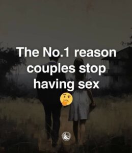 The Most Common Reason Couples Stop Having Sex