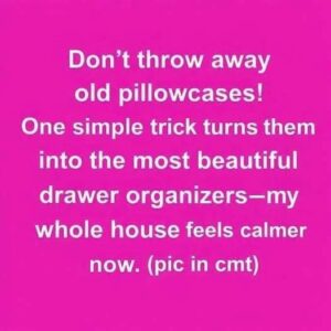 Forgotten Pillowcase Drawer Secret
