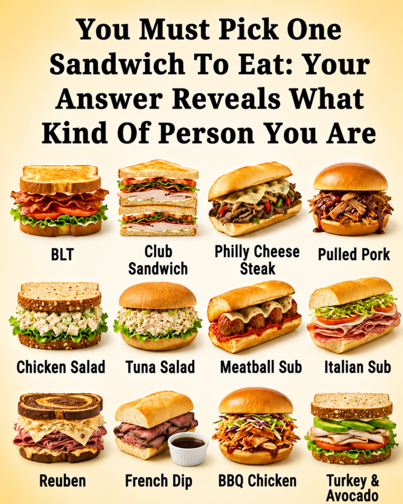 You Must Choose One Sandwich to Eat: Your Choice Reveals Your Personality
