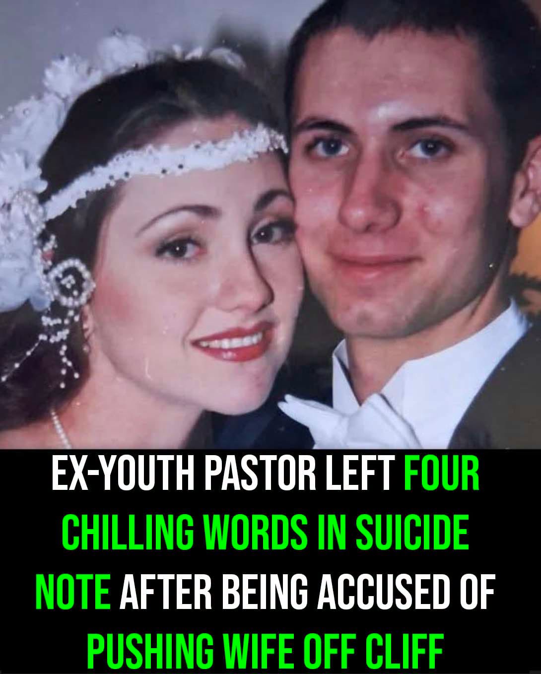 Ex-youth pastor’s chilling suicide note revealed after he died in his cell awaiting trial for his wife’s cliff death