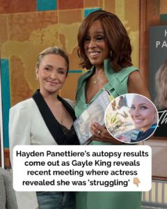 Gayle King reveals last meeting with Hayden Panettiere – she was ‘struggling’