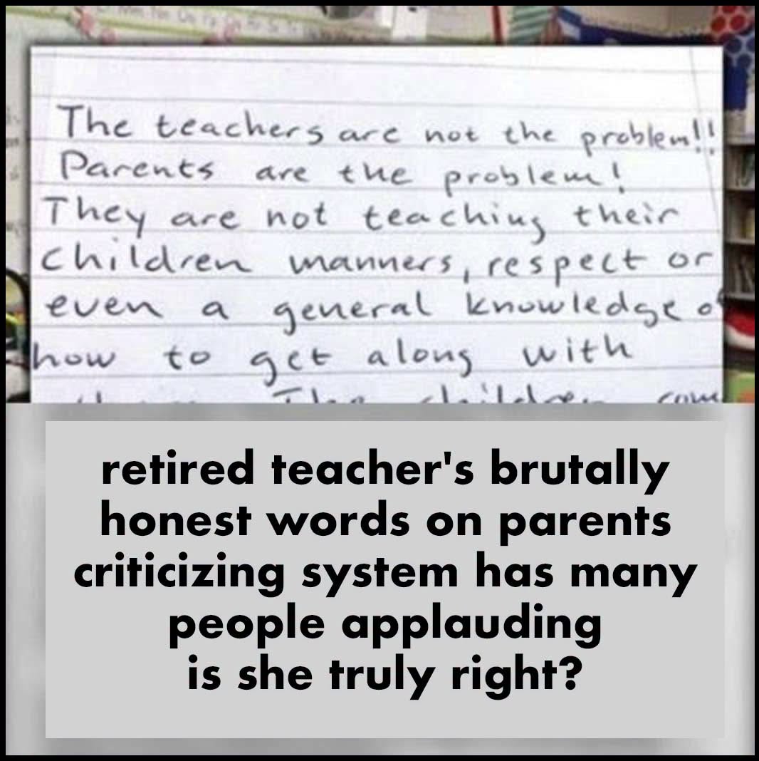 Retired teacher’s honest words to parents go viral