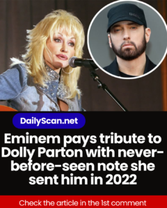 Eminem pays tribute to Dolly Parton with never-before-seen note she sent him in 2022