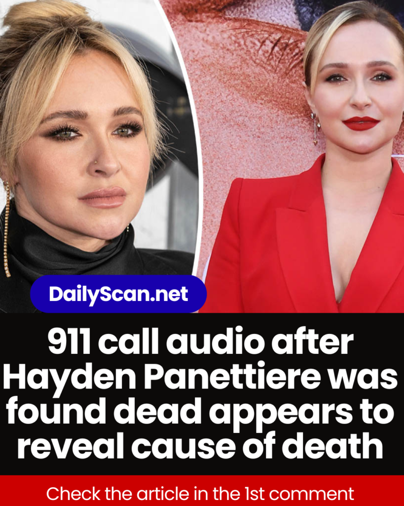 911 call audio after Hayden Panettiere was found dead appears to reveal cause of death