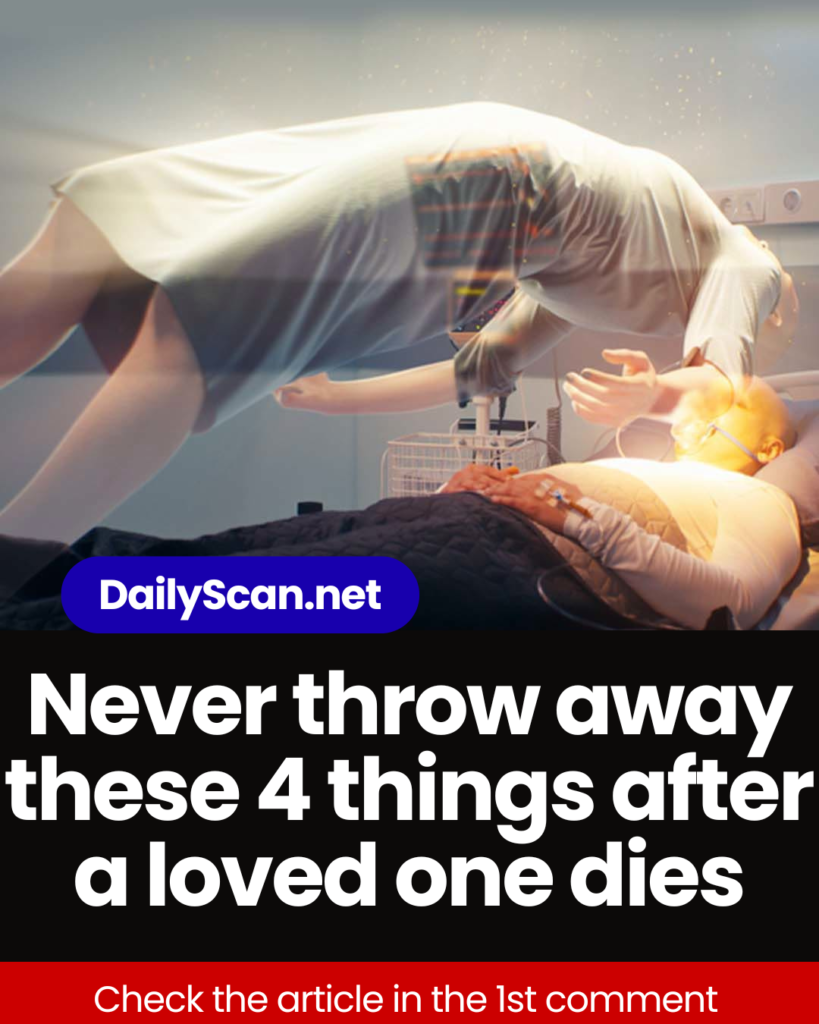 Never throw away these 4 things after a loved one dies