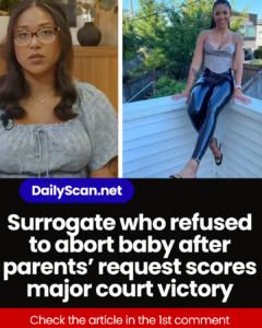 Surrogate who refused to abort baby after parents’ request scores major court victory