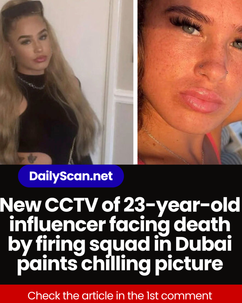 New CCTV of 23-year-old influencer facing death by firing squad in Dubai paints chilling picture