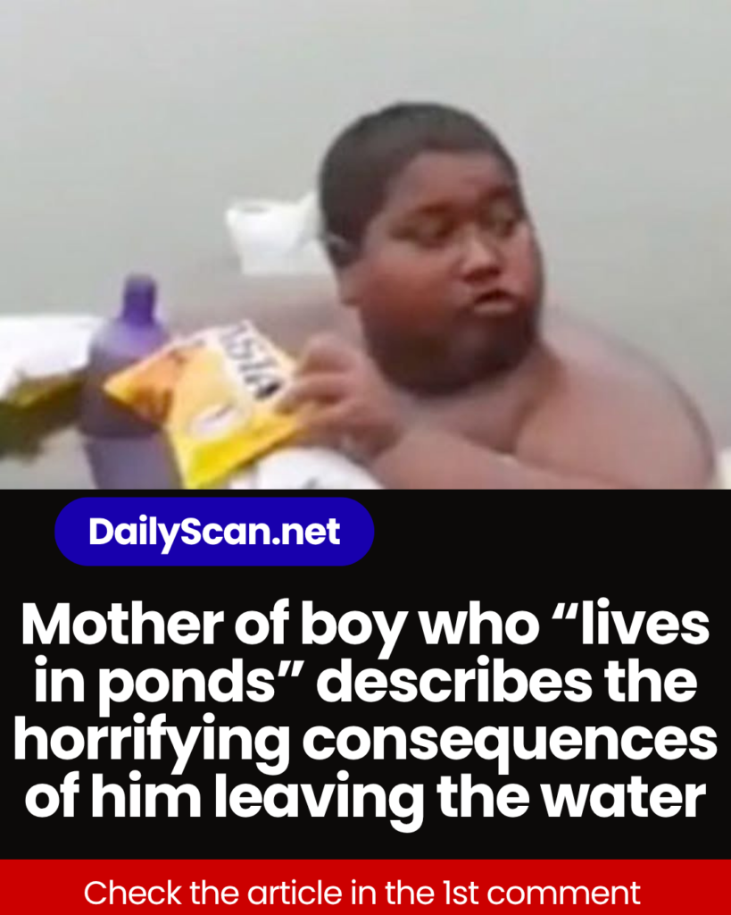 Mother of boy who “lives in ponds” describes the horrifying consequences of him leaving the water