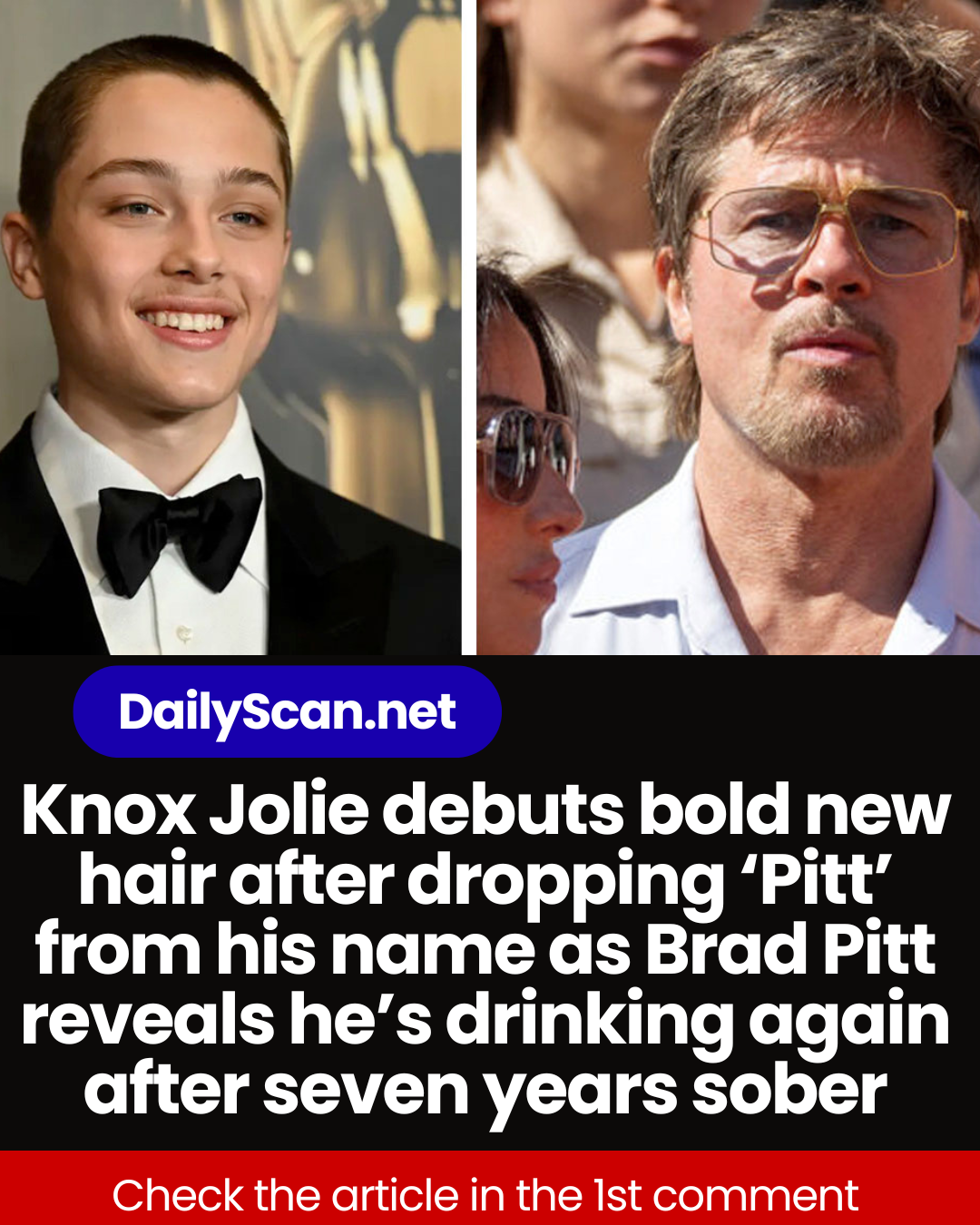 Knox Jolie debuts bold new hair after dropping ‘Pitt’ from his name as Brad Pitt reveals he’s drinking again after seven years sober