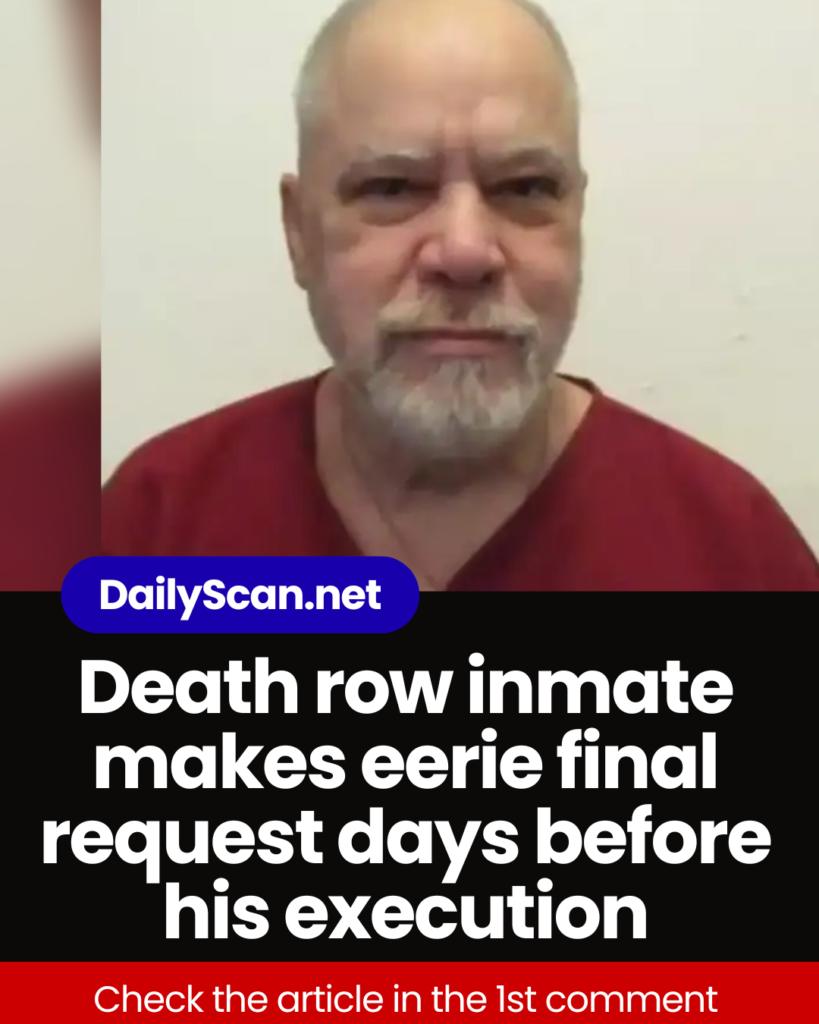 Death row inmate makes eerie final request days before his execution
