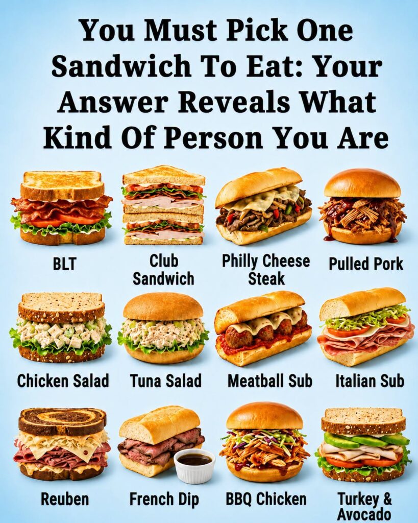 You Must Choose One Sandwich to Eat: Your Choice Reveals Your Personality