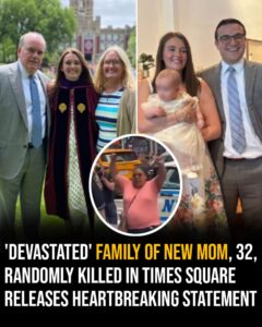 ‘Devastated’ family of new mom, 32, randomly killed in Times Square releases heartbreaking statement