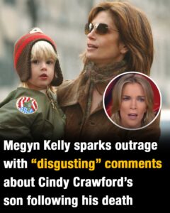 Megyn Kelly slammed for “disgusting” comments about Cindy Crawford’s son after death