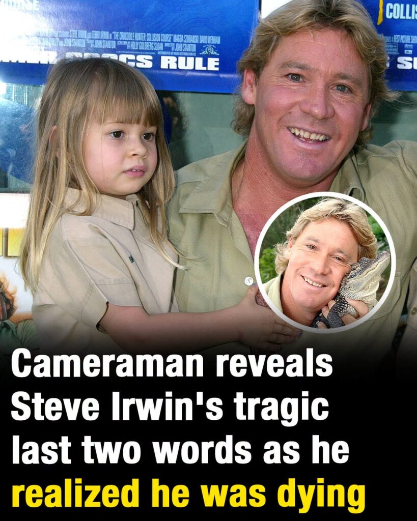 Cameraman reveals Steve Irwin’s tragic last two words as he realized he was dying