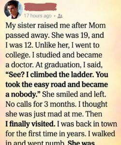 I Looked Down On My Sister For Years—Until I Finally Learned The Truth About Everything She Had Done For Me.