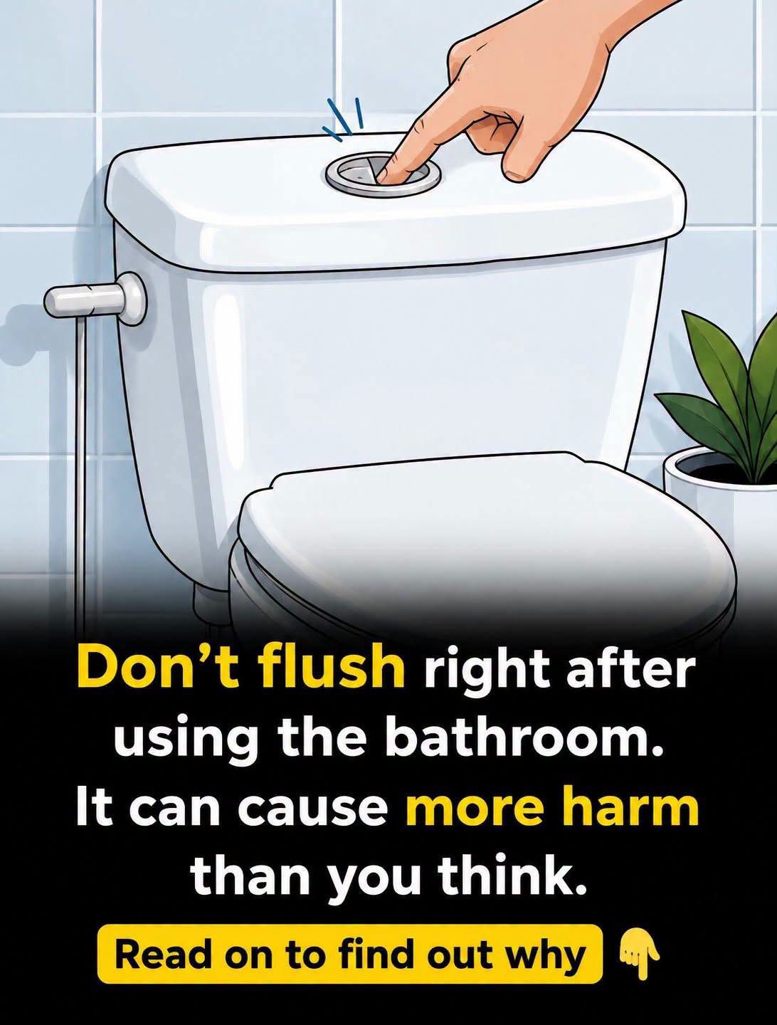 Why Its So Important Not To Flush The Toilet After Every Trip
