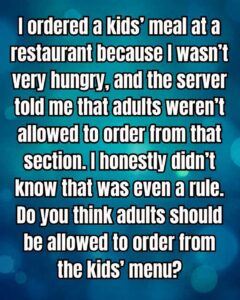Should Adults Be Allowed to Order Kids’ Meals?