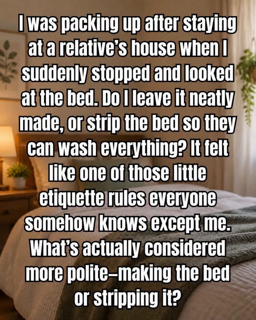 Should You Remove the Bedding or Make Up the Bed Before Leaving as a Houseguest?