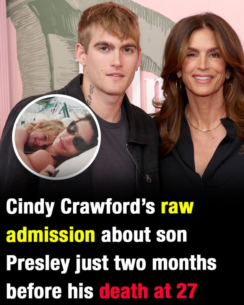 Cindy Crawford’s admission about son Presley just two months before his death at 27