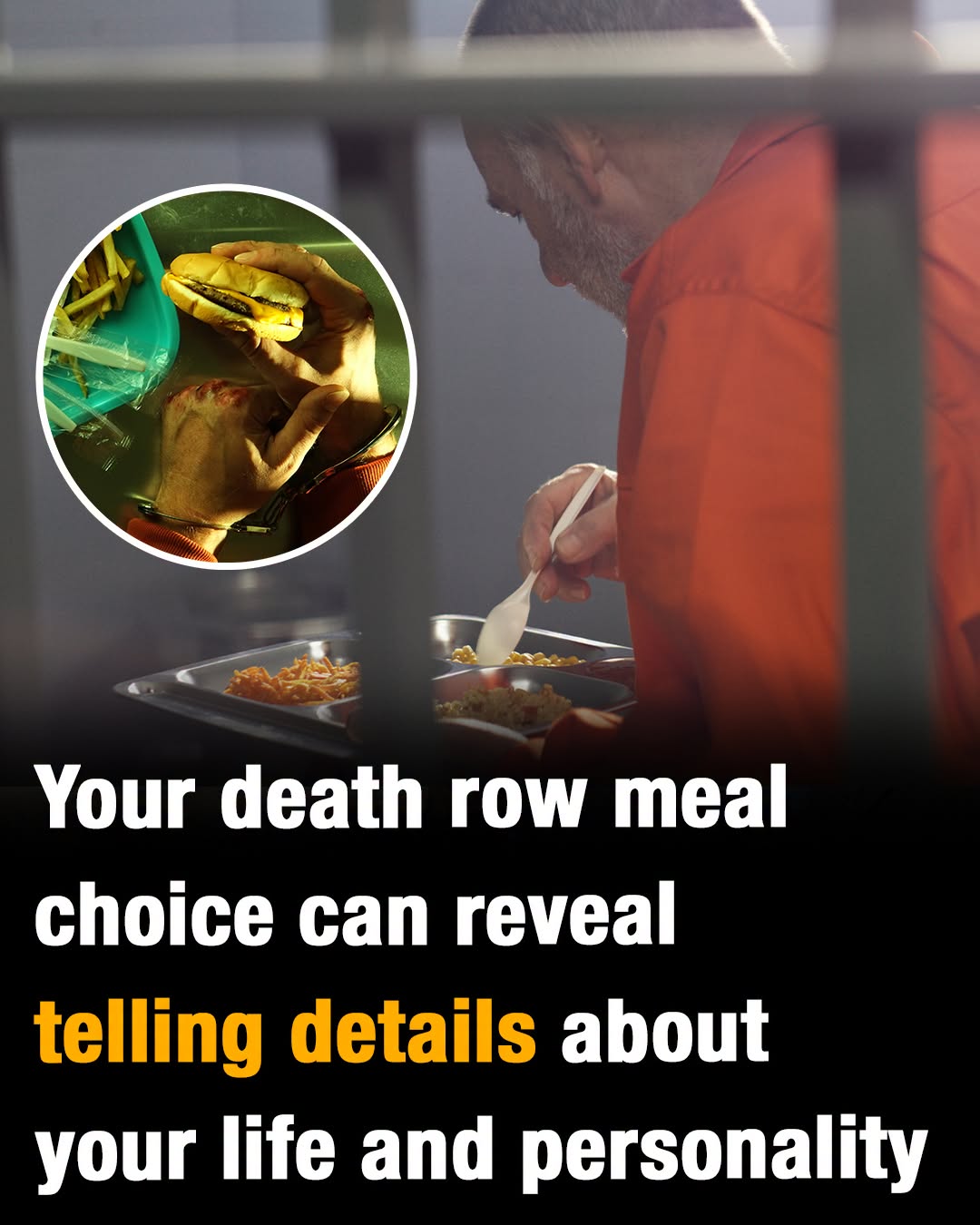 Your death row meal choice can reveal telling details about your life and personality