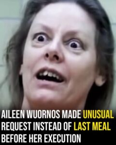 Aileen Wuornos made unusual request instead of last meal before her execution