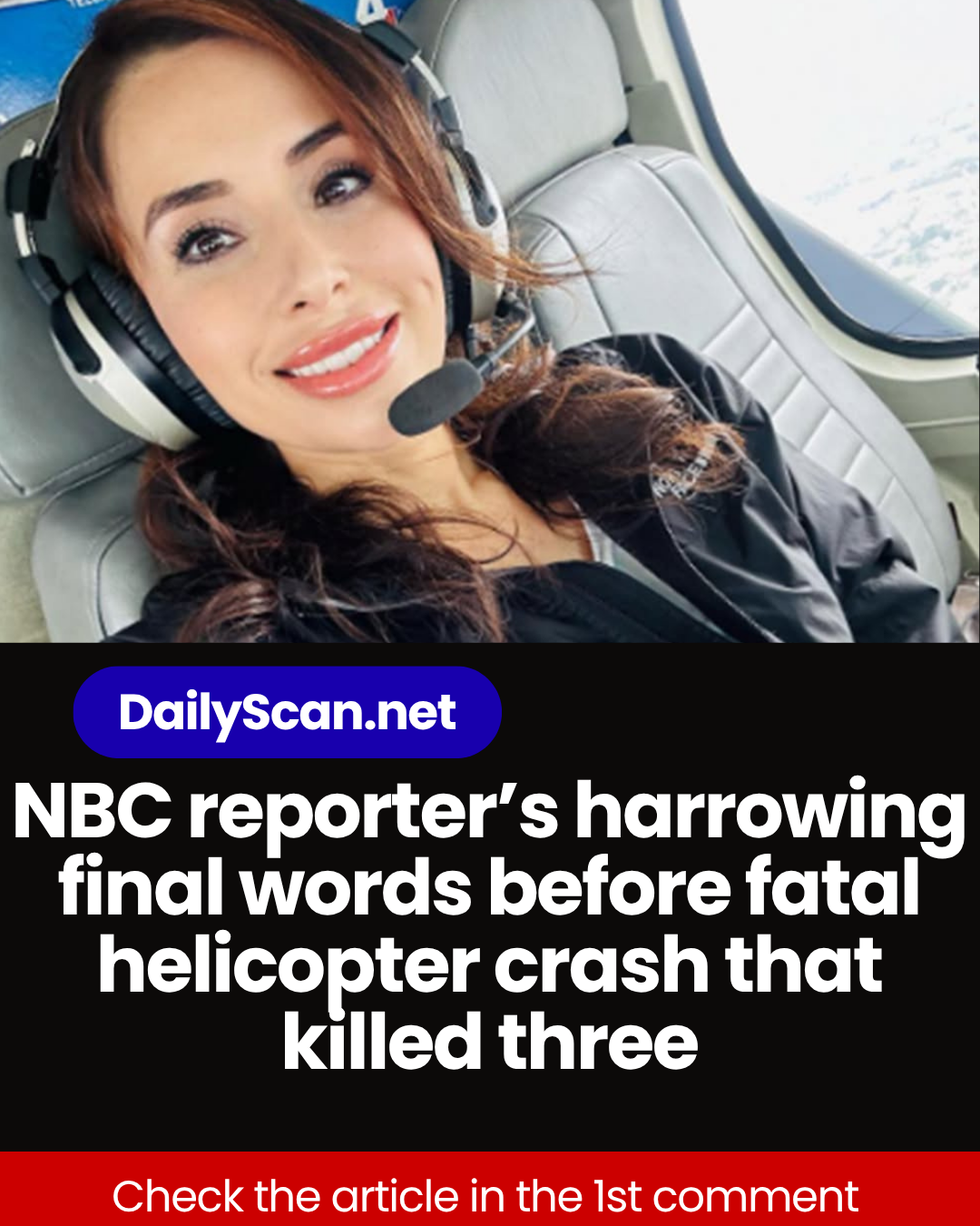 NBC reporter’s harrowing final words before fatal helicopter crash that killed three