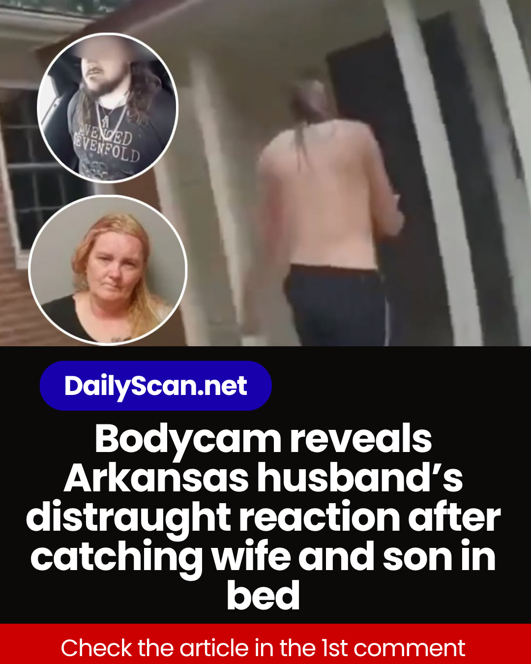 Bodycam reveals Arkansas husband’s distraught reaction after catching wife and son in bed