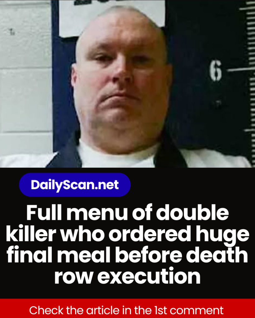 Full menu of double killer who ordered huge final meal before death row execution